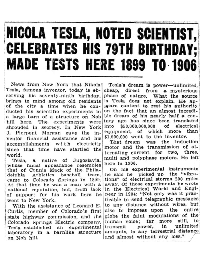 Preview of Nicola Tesla, Noted Scientist, Celebrates His 79th Birthday; Made Tests Here 1899 to 1906 article
