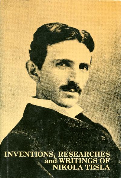The Inventions Researches And Writings Of Nikola Tesla Inventions, Researches and Writings of Nikola Tesla | Tesla Universe