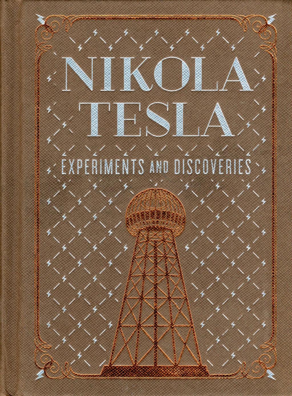 Nikola Tesla: Experiments and Discoveries - Front cover