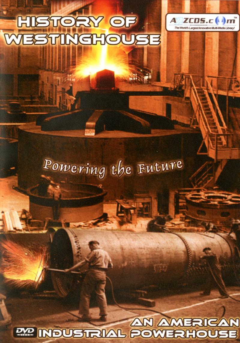 History of Westinghouse - An American Industrial Powerhouse - Powering the Future - Front cover
