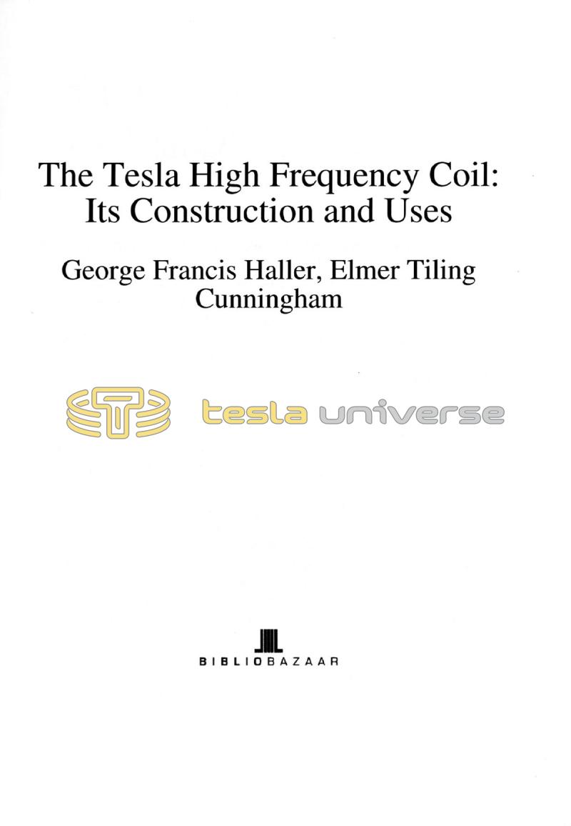 The Tesla High Frequency Coil: Its Construction and Uses - Page i