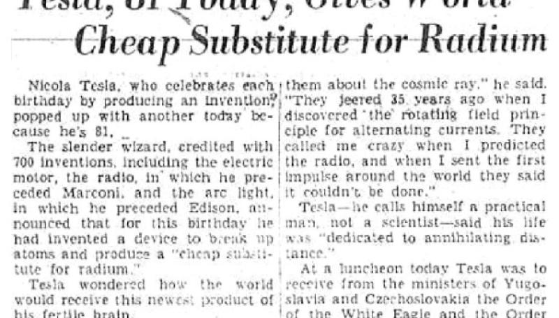 Preview of Tesla, 81 Today, Gives World Cheap Substitute for Radium article