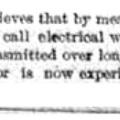 Preview of Tesla Believes Power May Be Transmitted Over Long Distances article
