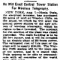 Preview of Tesla's Invention - He Will Erect Central Tower Station For Wireless Telegraphy article