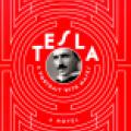 Tesla: A Portrait with Masks: A Novel - Front cover